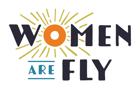 Women Are Fly 2024 Event, Friday June 7th - SIGN UP NOW FOR FREE!